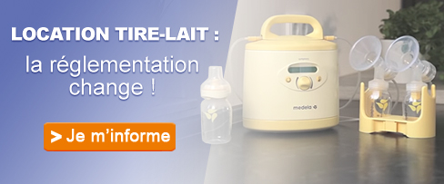 Location tire-lait MEDELA, la réglrmrntation change.